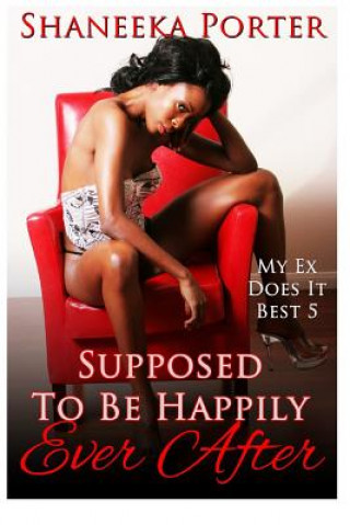 Buch Supposed to Be Happily Ever After Shaneeka Porter