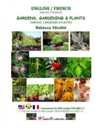 Book Anglais/Français: Jardins, Jardinage & Plantes: Version Noir & Blanc Rebecca Nicolini