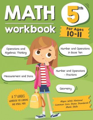 Könyv Math Workbook Grade 5 (Ages 10-11): A 5th Grade Math Workbook For Learning Aligns With National Common Core Math Skills Tuebaah