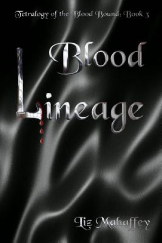 Kniha Blood Lineage Liz Mahaffey