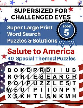 Carte SUPERSIZED FOR CHALLENGED EYES, Book 5 - Salute to America Nina Porter