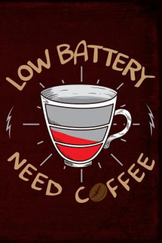 Kniha Low Battery Need Coffee Anthony Watts