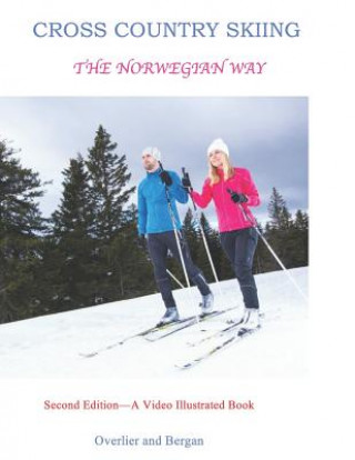 Kniha Cross Country Skiing -- The Norwegian Way: Second Edition--Video Enhanced--Black and White Edition Sindre Bergan