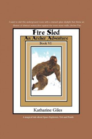 Книга Fire Sled: An Archer Adventure Katharine Giles