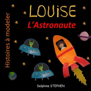 Buch Louise l'Astronaute Delphine Stephen