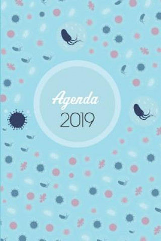 Könyv Agenda 2019: Agenda Mensual Y Semanal + Organizador I Cubierta Con Tema de Bacteriologiai Enero 2019 a Diciembre 2019 6 X 9in Casa Medica Journals