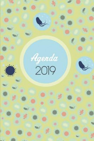 Könyv Agenda 2019: Agenda Mensual Y Semanal + Organizador I Cubierta Con Tema de Microbiologiai Enero 2019 a Diciembre 2019 6 X 9in Casa Medica Journals