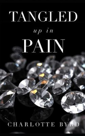 Knjiga Tangled up in Pain Charlotte Byrd