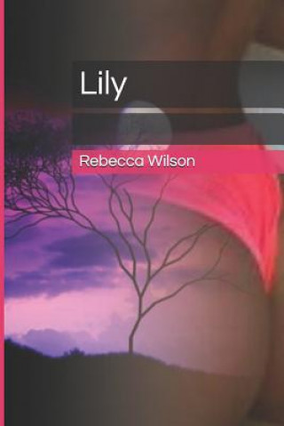 Kniha Lily Rebecca Wilson