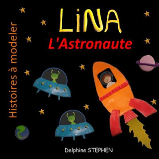 Książka Lina l'Astronaute Delphine Stephen