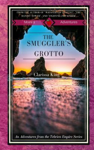 Książka The Smuggler's Grotto: Tales of Tebrien Clarissa King