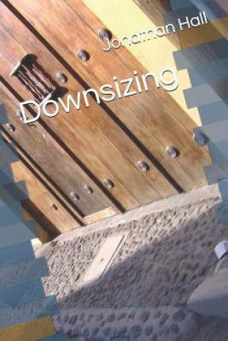 Knjiga Downsizing: Poems Jonathan Hall