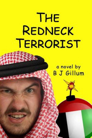 Knjiga The Redneck Terrorist Marilyn S Neilans
