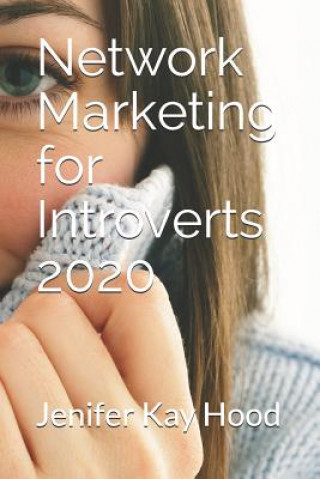 Kniha Network Marketing for Introverts 2020 Jenifer Kay Hood