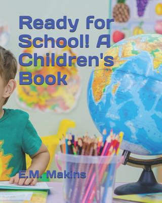 Книга Ready for School! A Children's Book E M Makins