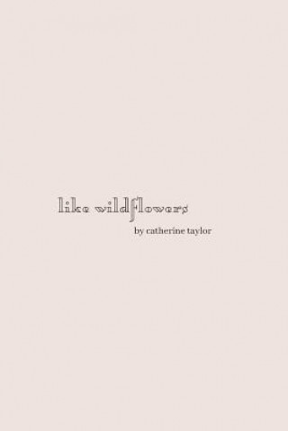 Book Like Wildflowers Catherine Taylor