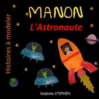 Knjiga Manon l'Astronaute Delphine Stephen