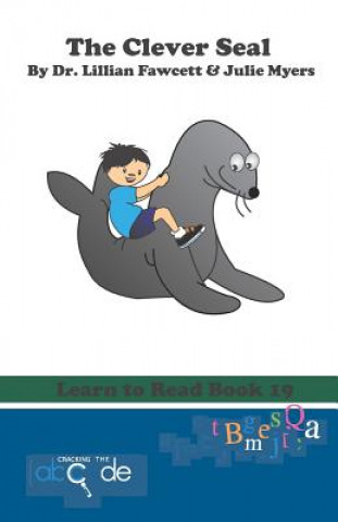 Carte The Clever Seal: Learn to Read Book 19 (American Version) Julie Myers