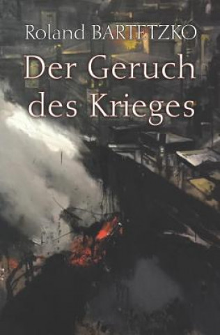 Kniha Der Geruch des Krieges: Lehren aus dem Gefecht Trim Ibrahimi