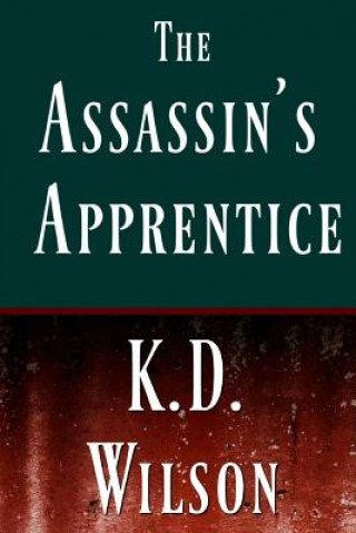 Knjiga Assassin's Apprentice Kara D Wilson
