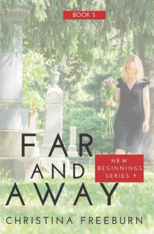 Carte Far and Away: Inspirational Romantic Suspense Christina Freeburn