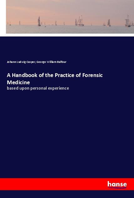 Kniha A Handbook of the Practice of Forensic Medicine George William Balfour
