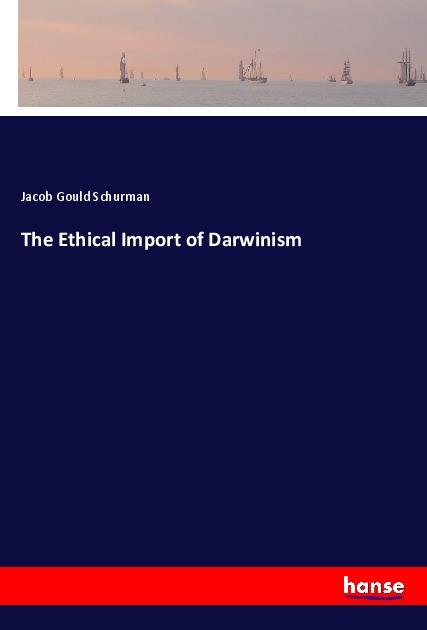 Knjiga The Ethical Import of Darwinism 