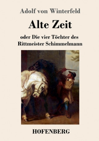 Knjiga Alte Zeit Adolf Von Winterfeld