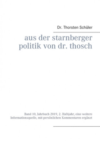 Livre Aus der Starnberger Politik von Dr. Thosch 