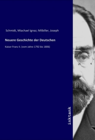 Kniha Neuere Geschichte der Deutschen Schmidt