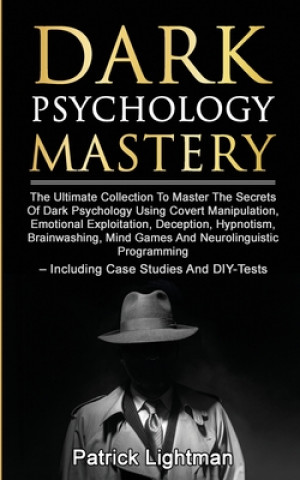 Knjiga Dark Psychology Mastery Patrick Lightman