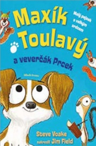Könyv Maxík Toulavý a veverčák Prcek Steve Voake