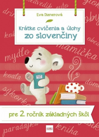Книга Krátke cvičenia a úlohy zo slovenčiny pre 2. ročník ZŠ Eva Dienerová