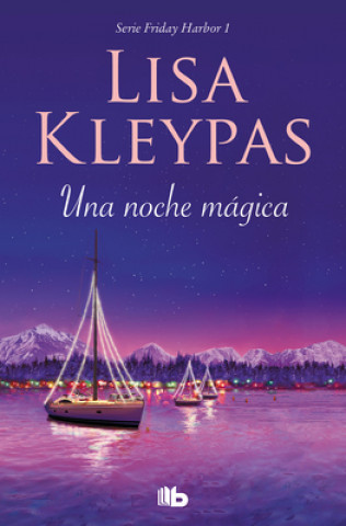 Könyv Una noche mágica (Friday Harbor 1) Lisa Kleypas