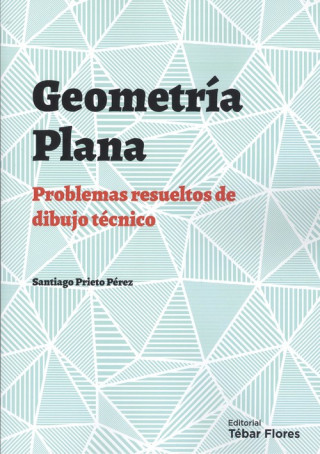 Kniha Geometría plana SANTIAGO PRIETO PEREZ