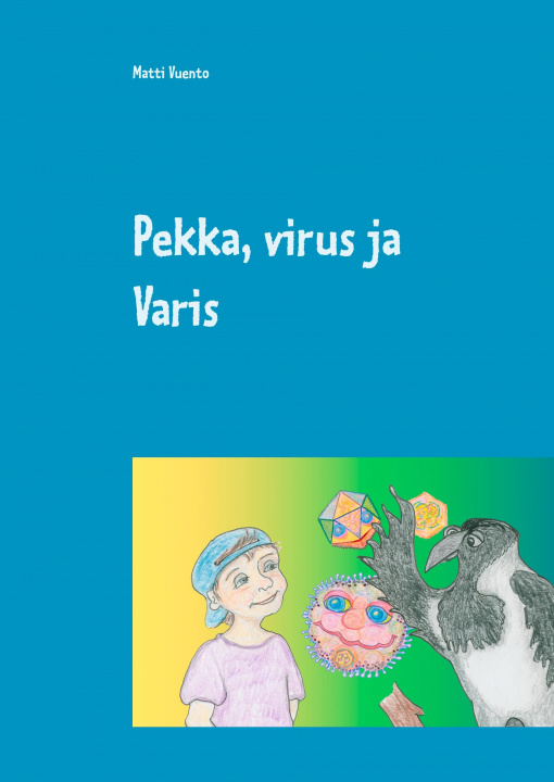 Kniha Pekka, virus ja Varis 