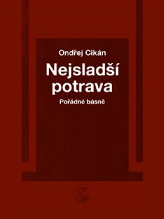 Книга Nejsladší potrava Ondřej Cikán