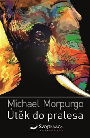 Kniha Útěk do pralesa Michael Morpurgo