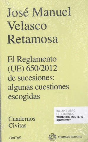 Книга El Reglamento (UE) 650/2012 de sucesiones: algunas cuestiones escogidas (Papel + JOSE MANUEL VELASCO RETAMOSA