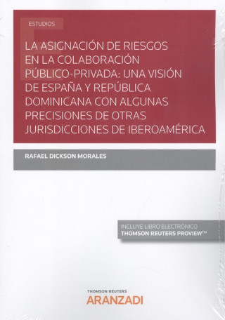Kniha ASIGNACION DE RIESGOS EN LA COLABORACION PUBLICO PRIVADA UNA VISI RAFAEL DICKSON MORALES