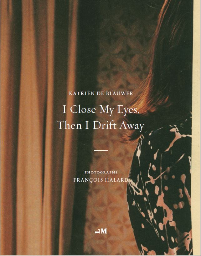 Книга I Close My Eyes, Then I Drift Away Katrien De Blauwer