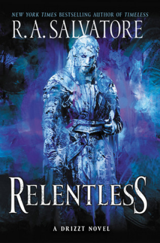 Kniha Relentless Robert Anthony Salvatore