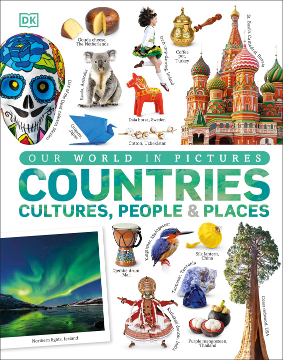 Kniha Our World in Pictures: Countries, Cultures, People & Places DK