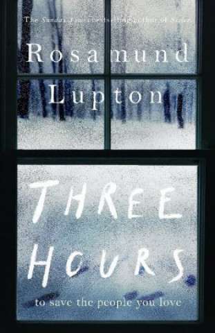 Kniha Three Hours Rosamund Lupton