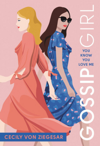 Kniha Gossip Girl: You Know You Love Me 