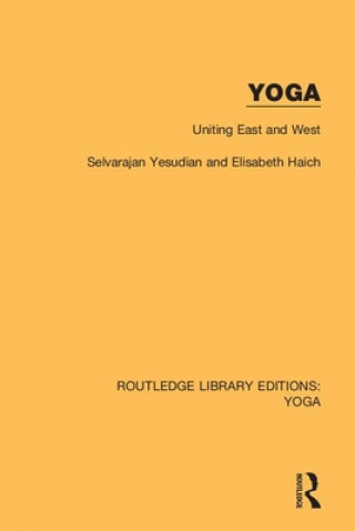 Könyv Yoga: Uniting East and West Selvarajan Yesudian