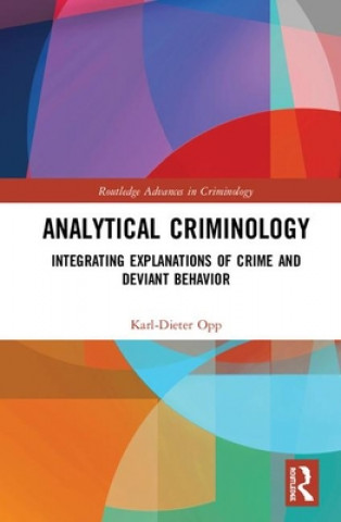 Kniha Analytical Criminology Karl-Dieter Opp