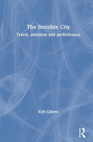 Книга Invisible City Kyle Gillette