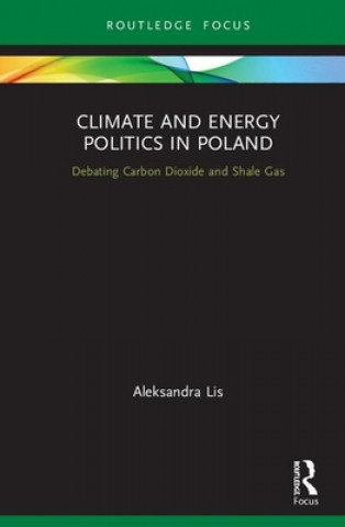 Carte Climate and Energy Politics in Poland Aleksandra Lis