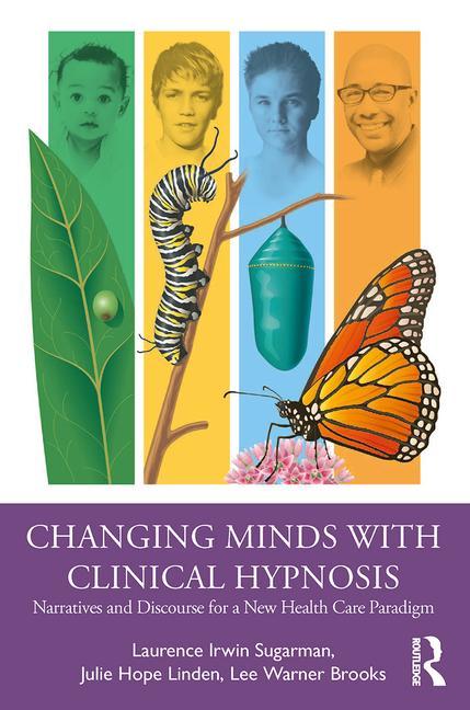 Carte Changing Minds with Clinical Hypnosis Laurence Irwin Sugarman